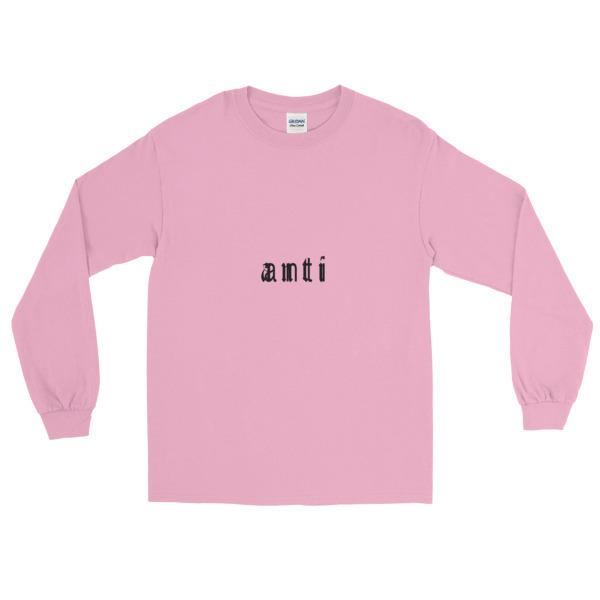"Anti" Long Sleeve T-Shirt