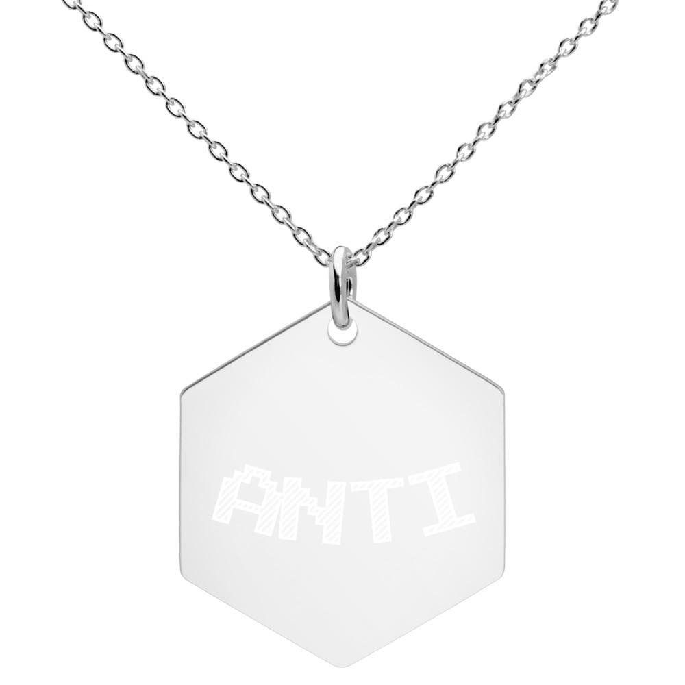 "ANTI" Engraved Silver Hexagon Necklace
